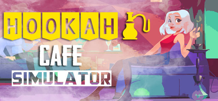 Hookah Cafe Simulator Free Download Crack PC Game