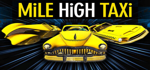 MiLE HiGH TAXi Free Download FULL Version PC Game
