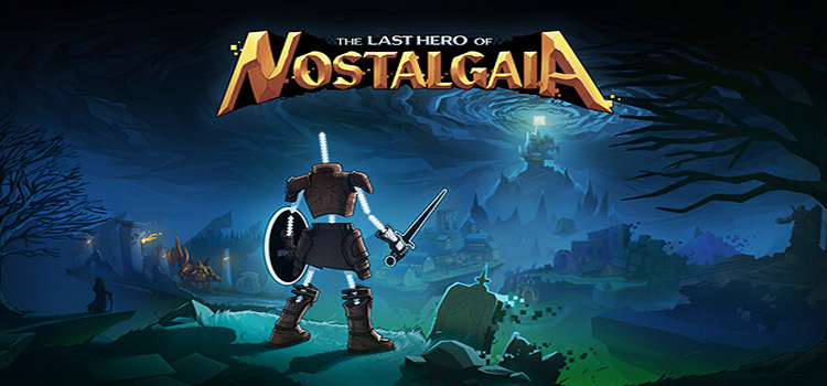 The Last Hero Of Nostalgaia Free Download Crack PC Game