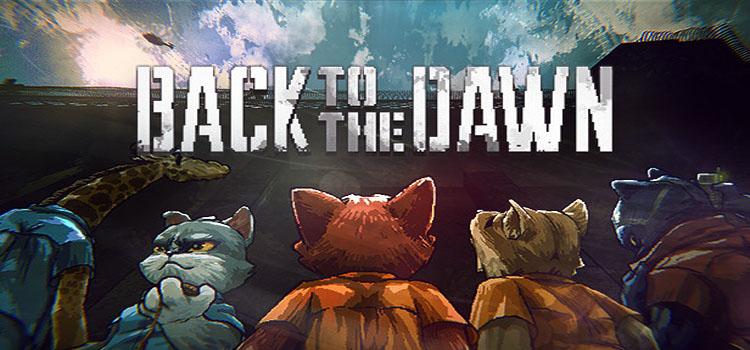 Back To The Dawn Free Download FULL Version PC Game