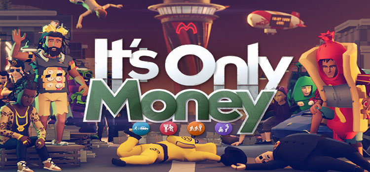 Its Only Money Free Download Full Version Crack Game