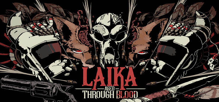 Laika Aged Through Blood Free Download Crack PC Game