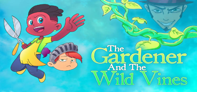 The Gardener And The Wild Vines Free Download PC Game