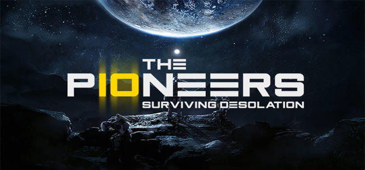 The Pioneers Surviving Desolation Free Download PC Game
