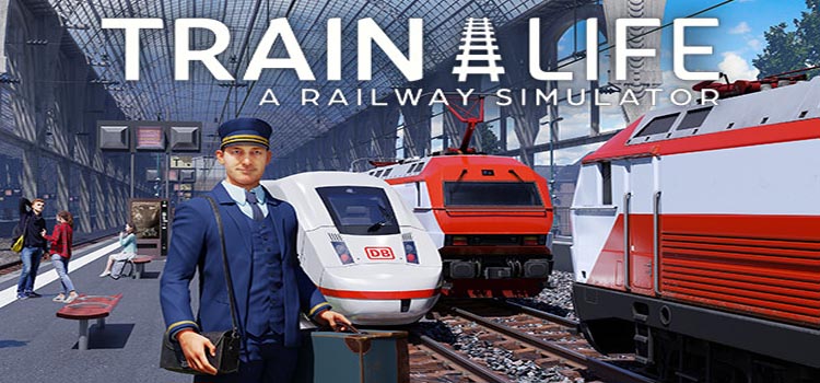 Train Life A Railway Simulator Free Download PC Game