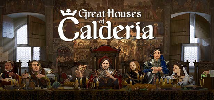 Great Houses Of Calderia Free Download Crack PC Game