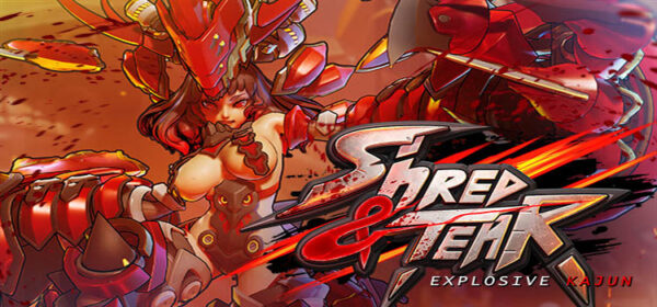 Shred And Tear Explosive Kajun Free Download PC Game
