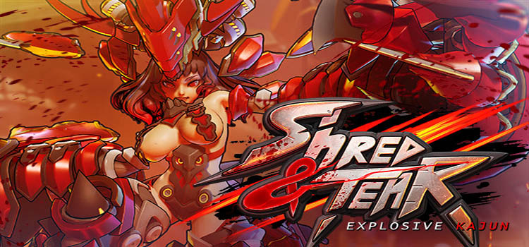 Shred And Tear Explosive Kajun Free Download PC Game