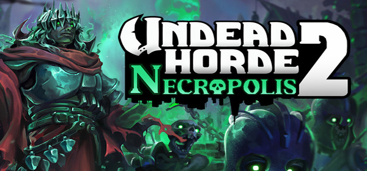 Undead Horde 2 Necropolis Free Download Crack PC Game