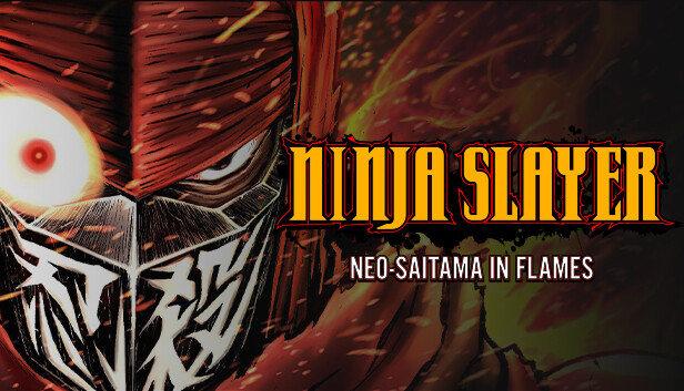 Ninja Slayer Neo-Saitama in Flames Free Download