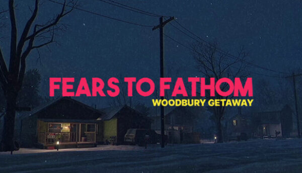Fears to Fathom Woodbury Getaway Free Download
