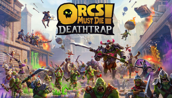 Orcs Must Die Deathtrap Free Download Crack Game