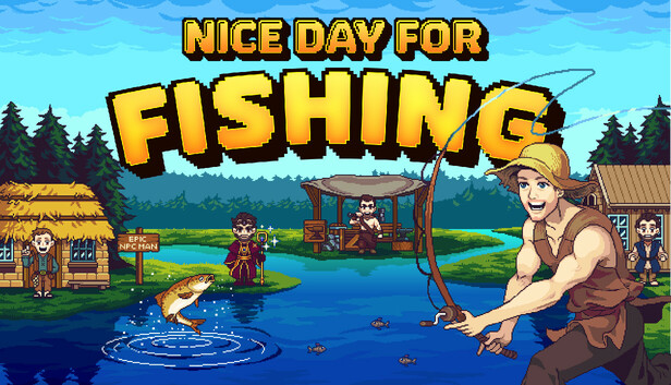 Nice Day for Fishing Free Download Full Version Game