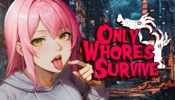 Only Whores Survive Free Download Full Version Game